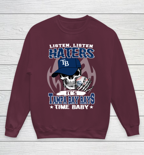 Listen Haters It is RAYS Time Baby MLB Youth Sweatshirt 4