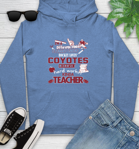 Arizona Coyotes NHL I'm A Difference Making Student Caring Hockey Loving Kinda Teacher Youth Hoodie 13
