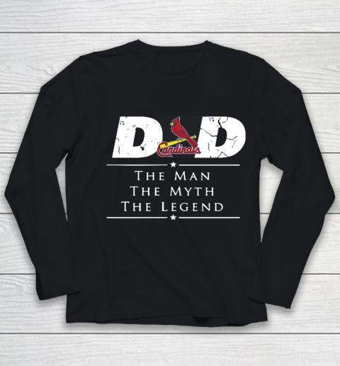 St.Louis Cardinals MLB Baseball Dad The Man The Myth The Legend Youth Long Sleeve
