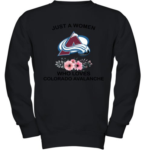 NHL Just A Woman Who Loves Colorado Avalanche Hockey Sports Youth Sweatshirt