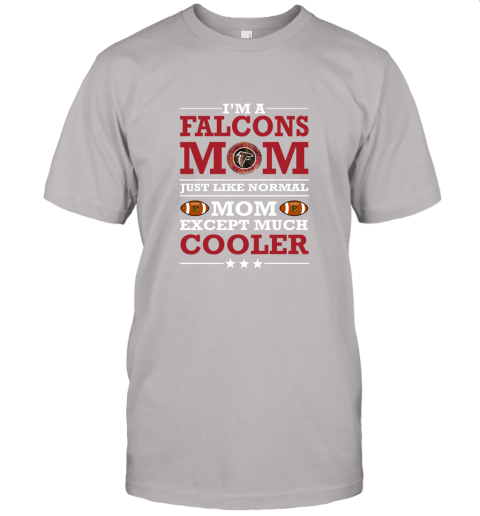 8zhe i39 m a falcons mom just like normal mom except cooler nfl jersey t shirt 60 front ash