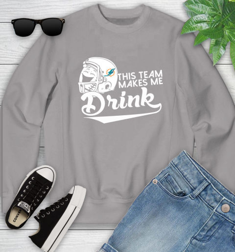 Miami Dolphins NFL Football This Team Makes Me Drink Adoring Fan Youth Sweatshirt 3