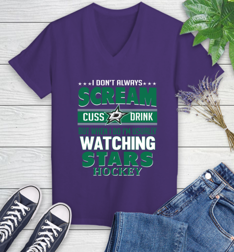 Dallas Stars NHL Hockey I Scream Cuss Drink When I'm Watching My Team Women's V-Neck T-Shirt 3
