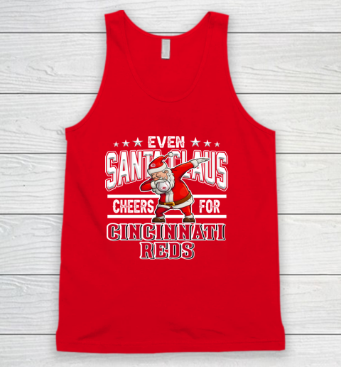 Cincinnati Reds Even Santa Claus Cheers For Christmas MLB Tank Top 5