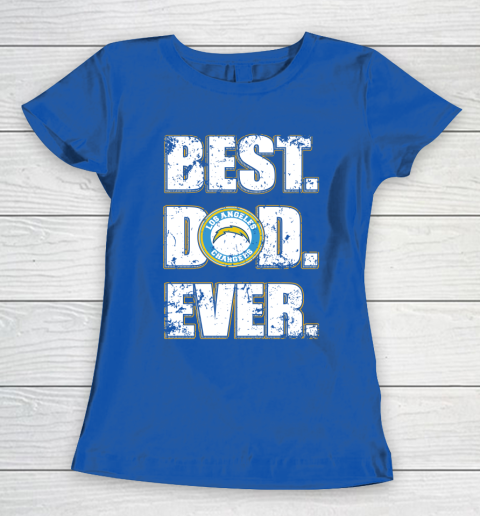 NFL Los Angeles Chargers Football Best Dad Ever Family Shirt Women's T-Shirt 8