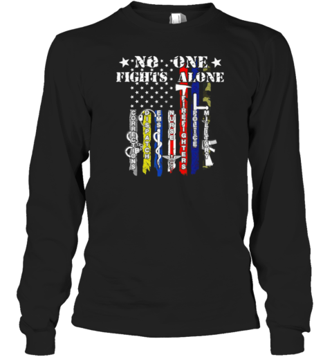 No One Fight's Alone Long Sleeve T-Shirt