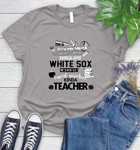 Chicago White Sox MLB I'm A Difference Making Student Caring Baseball Loving Kinda Teacher Women's T-Shirt 5