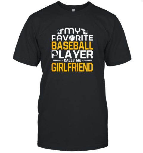 My Favorite Baseball Player Calls Me Girlfriend Unisex Jersey Tee