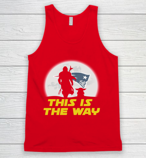 New England Patriots NFL Football Star Wars Yoda And Mandalorian This Is The Way Tank Top 5