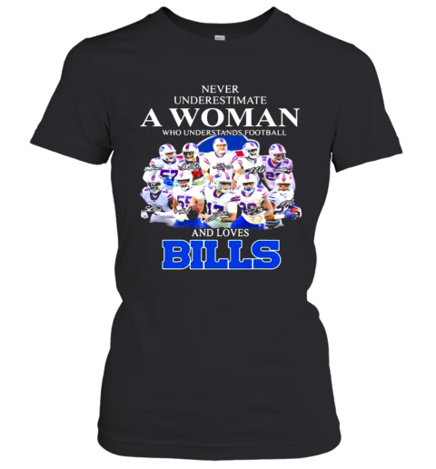 Never Underestimate A Woman Who Understands Football And Loves Bills Symbol Buffalo Women's T-Shirt