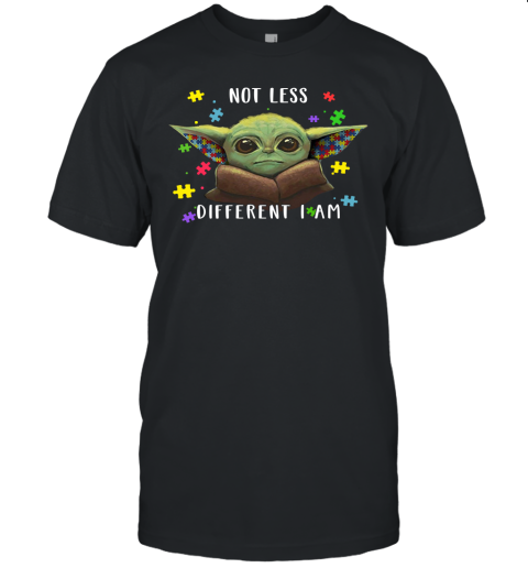 tn7y not less different i am baby yoda autism awareness shirts jersey t shirt 60 front black
