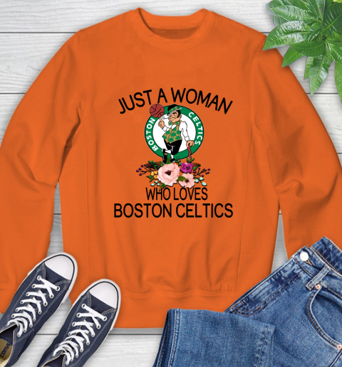 NBA Just A Woman Who Loves Boston Celtics Basketball Sports Sweatshirt 2