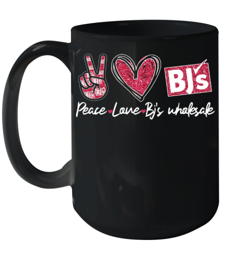 Peace Love Bj's Wholesale Ceramic Mug 15oz