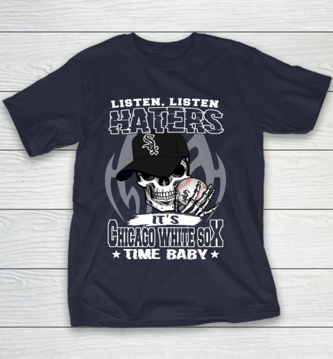 Listen Haters It is WHITE SOX Time Baby MLB Youth T-Shirt 2