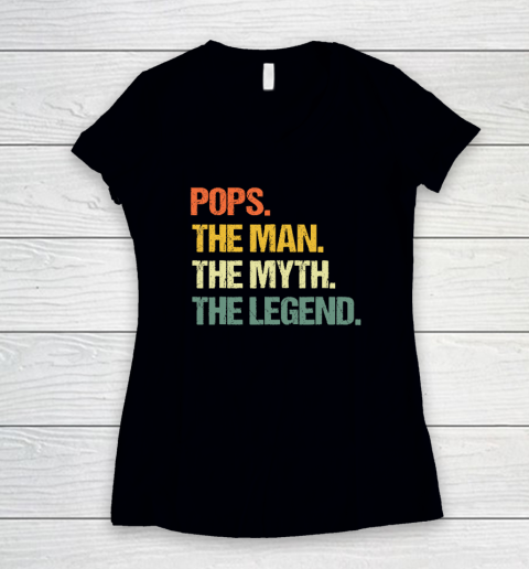 Pops The Man The Myth The Legend Father's Day Women's V-Neck T-Shirt