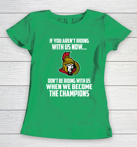 NHL Ottawa Senators Hockey We Become The Champions Women's T-Shirt 5