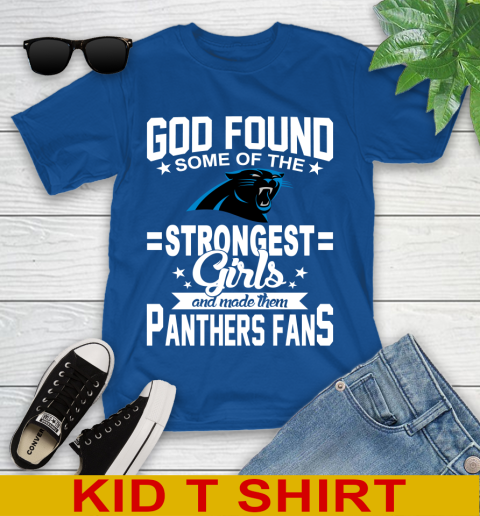 Carolina Panthers NFL Football God Found Some Of The Strongest Girls Adoring Fans Youth T-Shirt 10