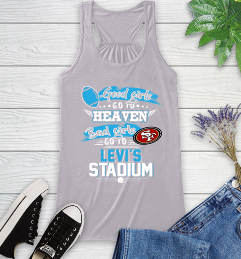 San Francisco 49ers NFL Bad Girls Go To Levi's Stadium Shirt Racerback Tank 4
