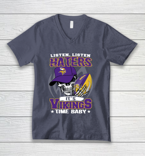 Listen Haters It is VIKINGS Time Baby NFL V-Neck T-Shirt 7