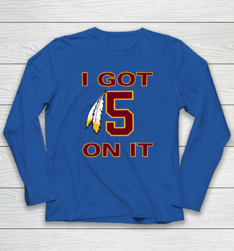 I Got 5 On It Long Sleeve T-Shirt 5