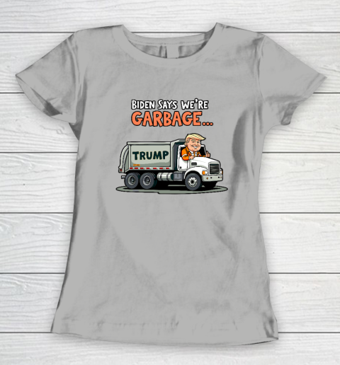 Donald Trump Rides In Garbage Truck Women's T-Shirt 7