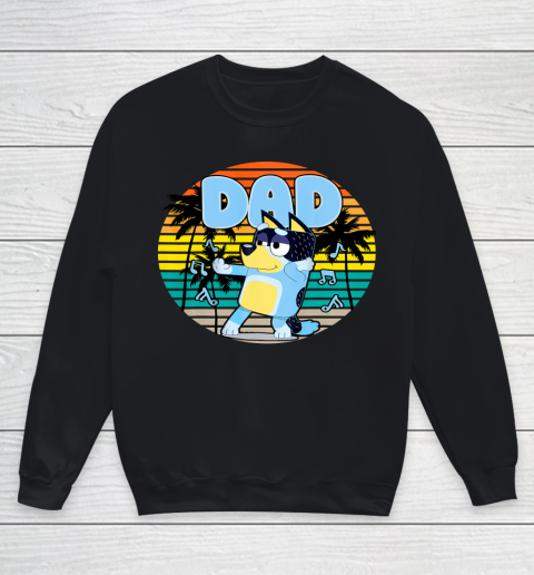 Fathers Blueys Dad Love Gifts Youth Sweatshirt