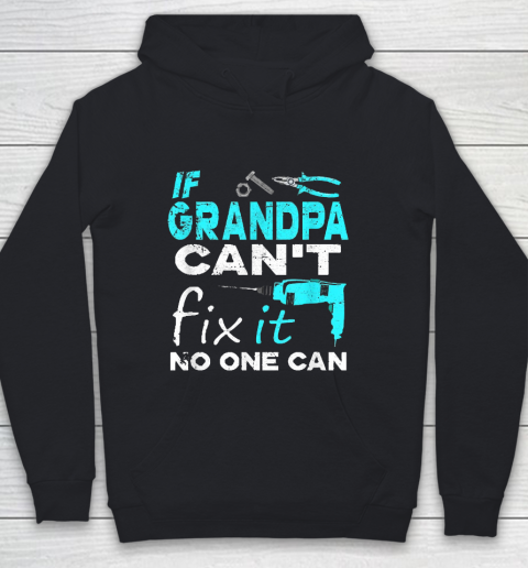 If Grandpa Cant Fix It No One Can Funny Youth Hoodie