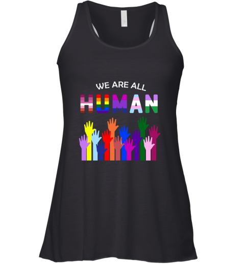 We Are All Human LGBT Gay Rights Pride Ally Racerback Tank