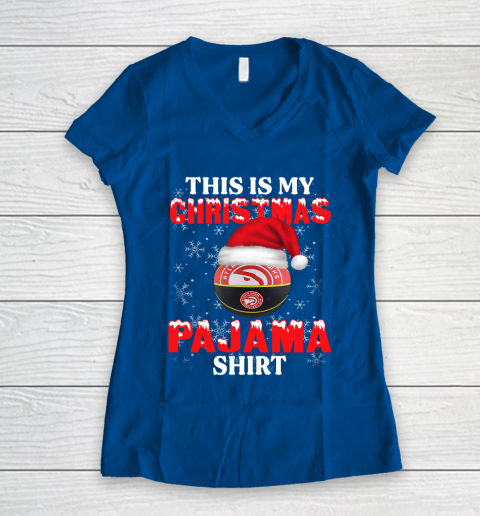 Atlanta Hawks This Is My Christmas Pajama Shirt NBA Women's V-Neck T-Shirt 7