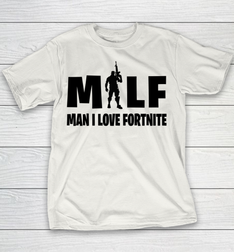 MILF Man I Love Fortnite shirt Youth T-Shirt