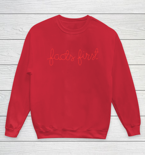 Facts first sweatshirt online