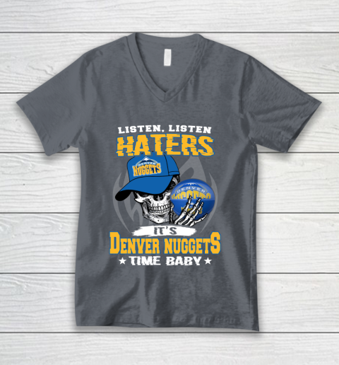 Listen Haters It is NUGGETS Time Baby NBA V-Neck T-Shirt 4