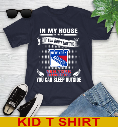 New York Rangers NHL Hockey In My House If You Don't Like The Rangers You Can Sleep Outside Shirt Youth T-Shirt 2