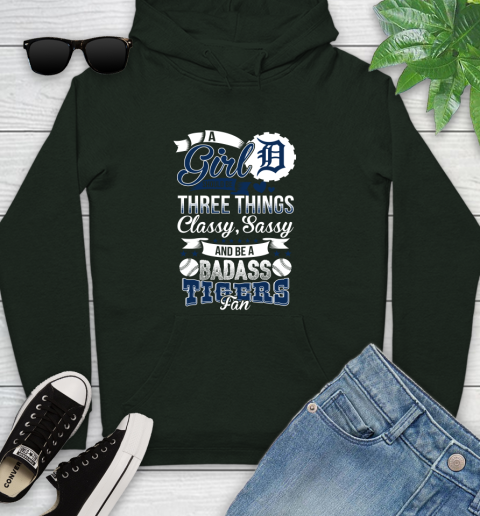Detroit Tigers MLB Baseball A Girl Should Be Three Things Classy Sassy And A Be Badass Fan Youth Hoodie 14