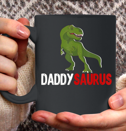 Father gift shirt Daddy Dinosaur tee Daddysaurus Fathers Day Matching Apparel T Shirt Ceramic Mug 11oz