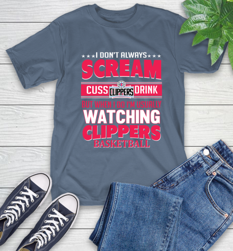 LA Clippers NBA Basketball I Scream Cuss Drink When I'm Watching My Team T-Shirt 8