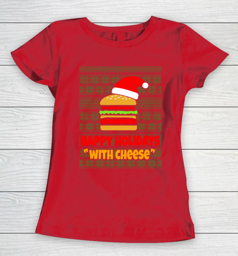 Happy Holidays With Cheese Christmas Ugly Women's T-Shirt 9