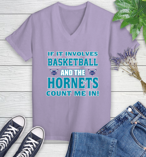 NBA If It Involves Basketball And Charlotte Hornets Count Me In Sports Women's V-Neck T-Shirt 14