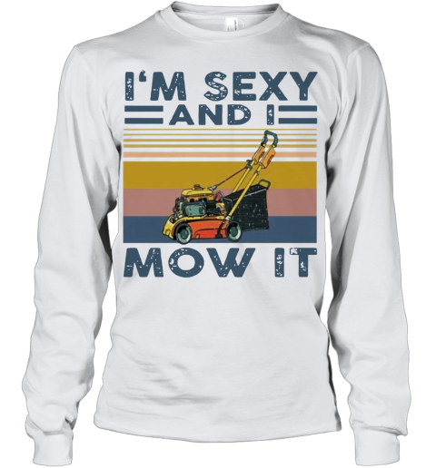 'M Sexy And I Mow It Vintage Youth Long Sleeve