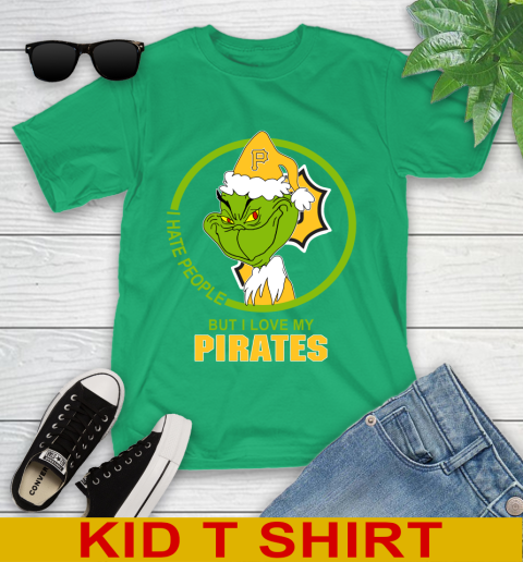 Pittsburgh Pirates MLB Christmas Grinch I Hate People But I Love My Favorite Baseball Team Youth T-Shirt 6
