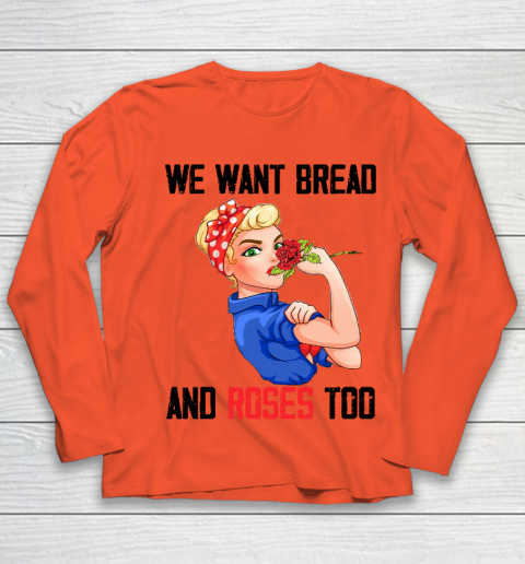We Want Bread And Roses Too Shirt Youth Long Sleeve 2