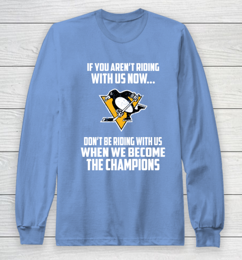 NHL Pittsburgh Penguins Hockey We Become The Champions Long Sleeve T-Shirt 8
