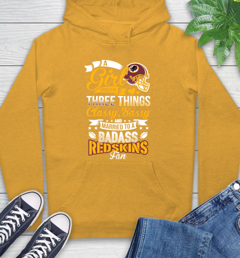 Washington Redskins NFL Football A Girl Should Be Three Things Classy Sassy And A Be Badass Fan Hoodie 2