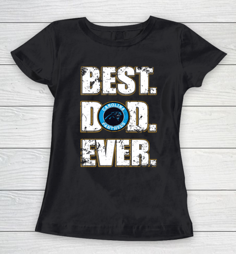 NFL Carolina Panthers Football Best Dad Ever Family Shirt Women's T-Shirt