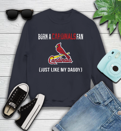 MLB Baseball St.Louis Cardinals Loyal Fan Just Like My Daddy Shirt Youth Sweatshirt 2