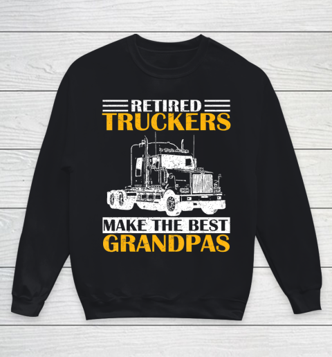 GrandFather gift shirt Vintage Retired Trucker Make The Best Grandpa Retirement Tee T Shirt Youth Sweatshirt