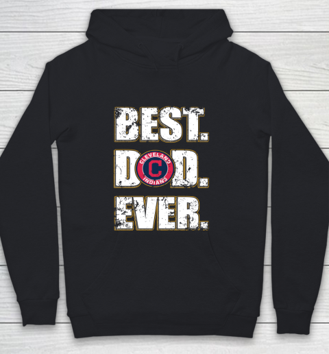 MLB Cleveland Indians Baseball Best Dad Ever Family Shirt Youth Hoodie