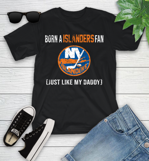 NHL New York Islanders Hockey Loyal Fan Just Like My Daddy Shirt Youth T-Shirt