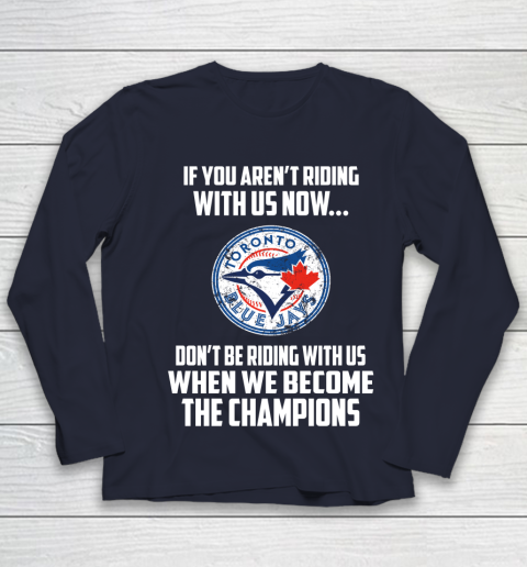 MLB Toronto Blue Jays Baseball We Become The Champions Youth Long Sleeve 2