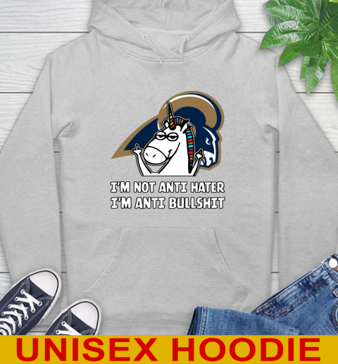 Los Angeles Rams NFL Football Unicorn I'm Not Anti Hater I'm Anti Bullshit Hoodie 6